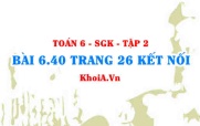 Bài 6.40 trang 26 Toán 6 Tập 2 Kết nối tri thức